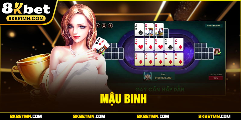 Mậu Binh 8Kbet: Trò Chơi Cổ Điển Với Những Quy Tắc Khó Nhằn