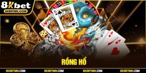 Rồng Hổ – Tựa Game Đỉnh Cao Trong Làng Bài Online Tại 8Kbet